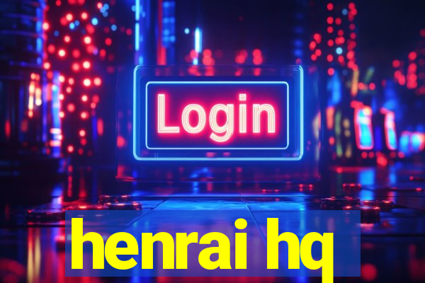 henrai hq